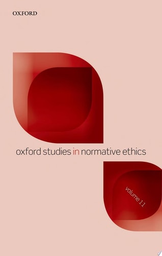 Oxford Studies in Normative Ethics: Volume 11