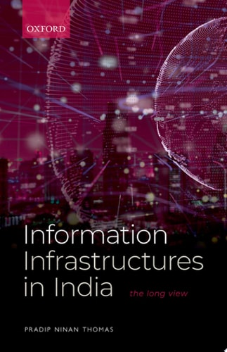 Information Infrastructures in India: The Long View