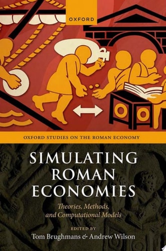 Simulating Roman Economies: Theories, Methods, and Computational Models