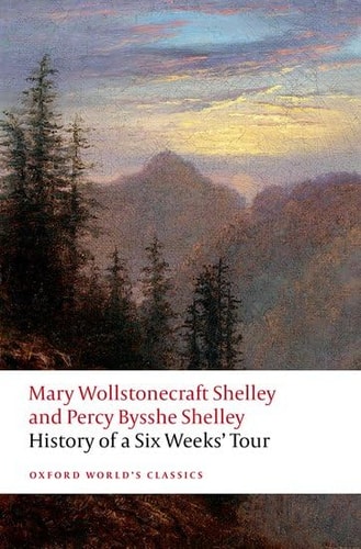 History of a Six Weeks' Tour: Through a Part of France, Switzerland, Germany, and Holland