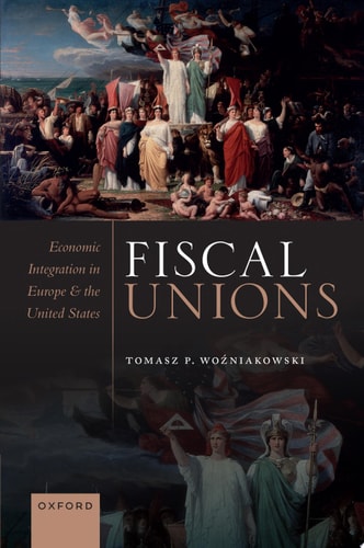Fiscal Unions: Economic Integration in Europe and the United States