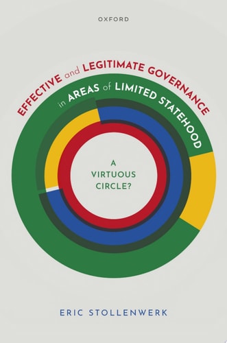 Effective and Legitimate Governance in Areas of Limited Statehood: A Virtuous Circle?