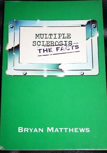 Multiple Sclerosis: The Facts