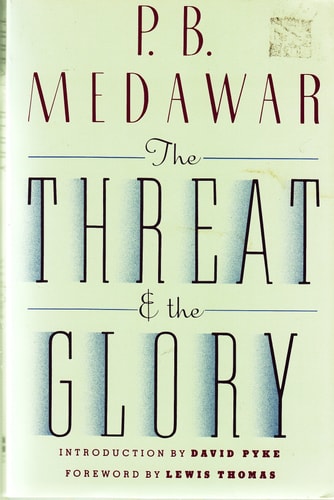 The Threat and the Glory: Reflections on Science and Scientists