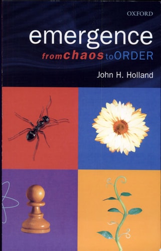 Emergence: From Chaos to Order
