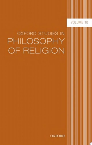 Oxford Studies in Philosophy of Religion: Volume 10