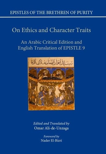 On Ethics and Character Traits: An Arabic Critical Edition and English Translation of Epistle 9 (Epistles of the Brethren of Purity)