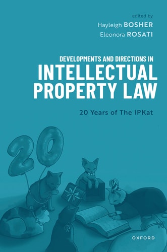 Developments and Directions in Intellectual Property Law Twenty Years of the IPKat