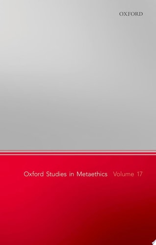 Oxford Studies in Metaethics, Volume 17