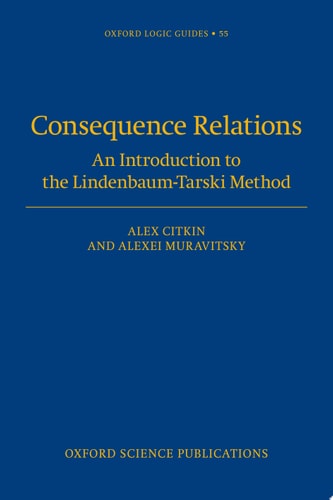 Consequence Relations: An Introduction to the Lindenbaum-Tarski Method