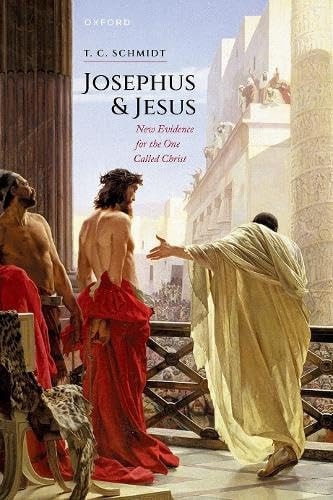 Josephus and Jesus: New Evidence for the One Called Christ