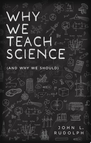 Why We Teach Science: (and Why We Should)