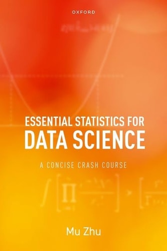 Essential Statistics for Data Science: A Concise Crash Course: A Concise Crash Course