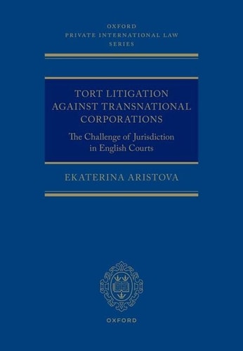 Tort Litigation against Transnational Corporations: The Challenge of Jurisdiction in English Courts