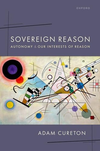 Sovereign Reason: Autonomy and Our Interests of Reason