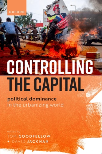 Controlling the Capital: Political Dominance in the Urbanizing World