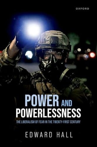 Power and Powerlessness: The Liberalism of Fear in the Twenty-First Century