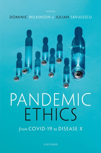 Pandemic Ethics: From COVID-19 to Disease X