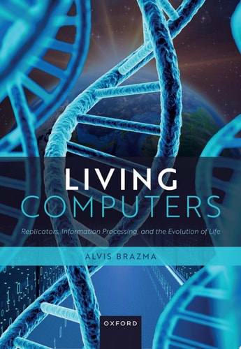 Living Computers: Replicators, Information Processing, and the Evolution of Life