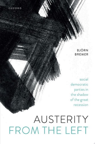 Austerity from the Left: Social Democratic Parties in the Shadow of the Great Recession