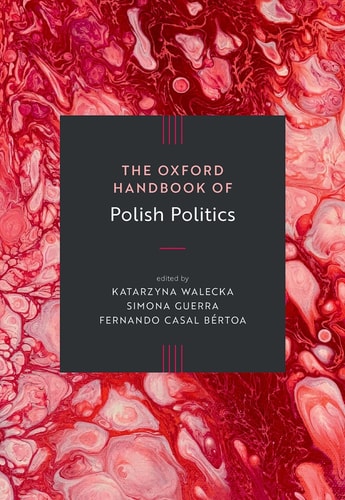 The Oxford Handbook of Polish Politics