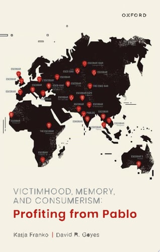 Victimhood, Memory, and Consumerism: Profiting from Pablo