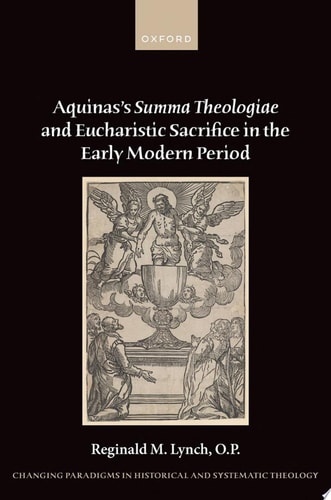Aquinas's Summa Theologiae and Eucharistic Sacrifice in the Early Modern Period