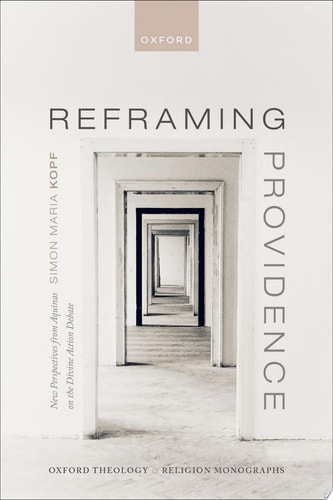 Reframing Providence New Perspectives from Aquinas on the Divine Action Debate