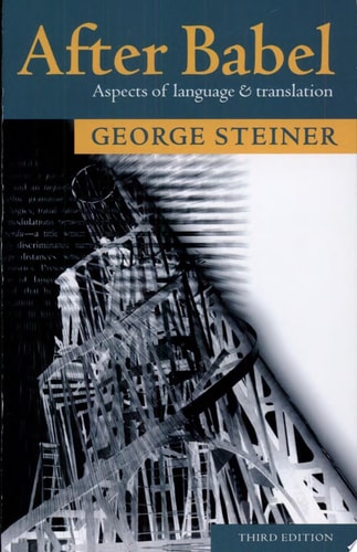 After Babel: Aspects of Language and Translation