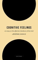 Cognitive Feelings: An Essay on the Affective Interfaces of the Mind