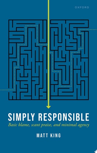 Simply Responsible: Basic Blame, Scant Praise, and Minimal Agency