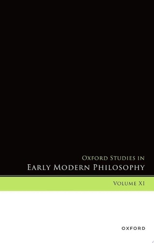 Oxford Studies in Early Modern Philosophy: Volume XI