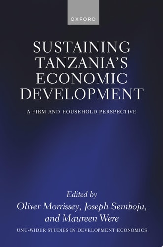 Sustaining Tanzania's Economic Development: A Firm and Household Perspective