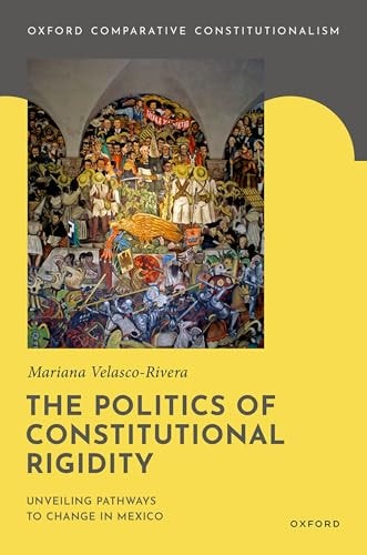 The Politics of Constitutional Rigidity: Unveiling Pathways to Change in Mexico