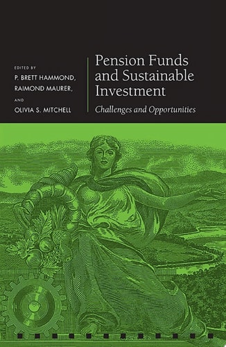 Pension Funds and Sustainable Investment: Challenges and Opportunities