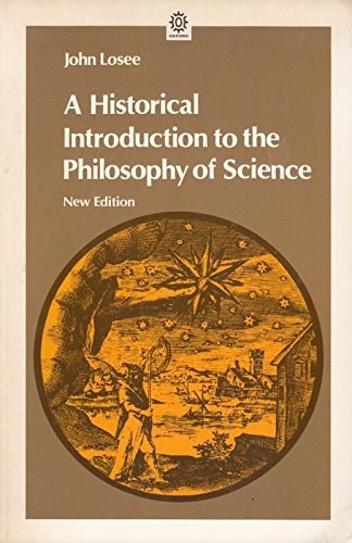 A Historical Introduction to the Philosophy of Science