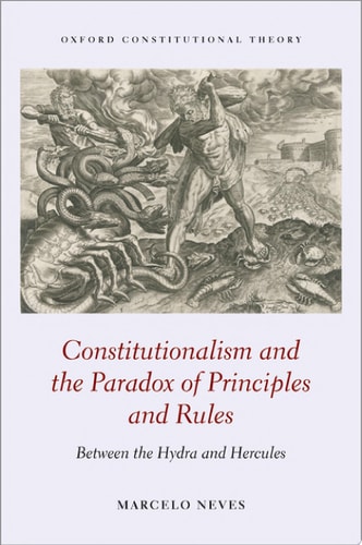 Constitutionalism and the Paradox of Principles and Rules Between the Hydra and Hercules