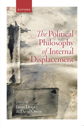 The Political Philosophy of Internal Displacement