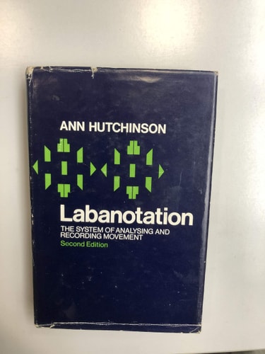 Labanotation or Kinetography Laban: System of Analyzing and Recording Movement