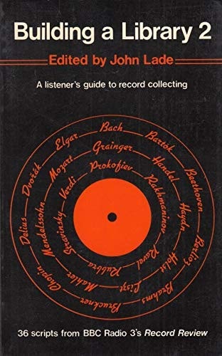 Building a Library 2: A Listener's Guide to Record Collecting