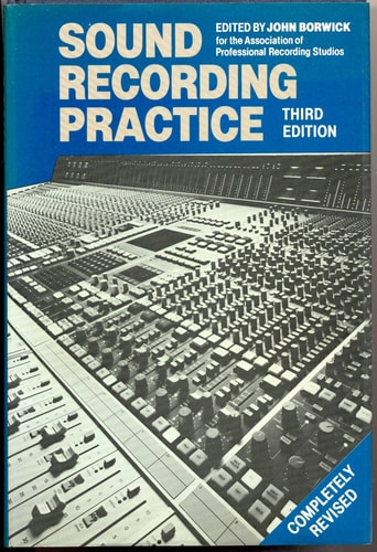 Sound Recording Practice: For the Association of Professional Recording Studios