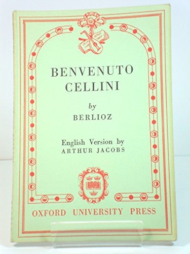 Benvenuto Cellini: Opera in 3 Acts, Libretto