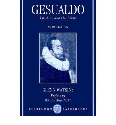 Gesualdo: The Man and His Music