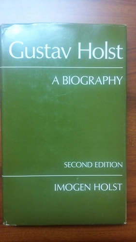 Gustav Holst: A Biography