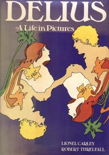 Delius: A Life in Pictures