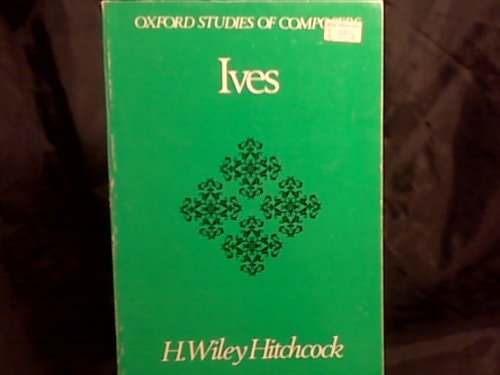 Ives (Oxford Studies of Composers)