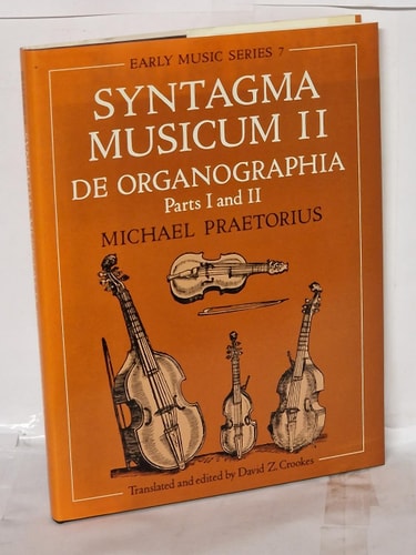 Syntagma Musicum II: De Organographia Part I and II