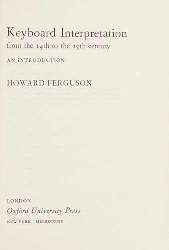 Keyboard Interpretation from the Fourteenth to the Nineteenth Century: An Introduction