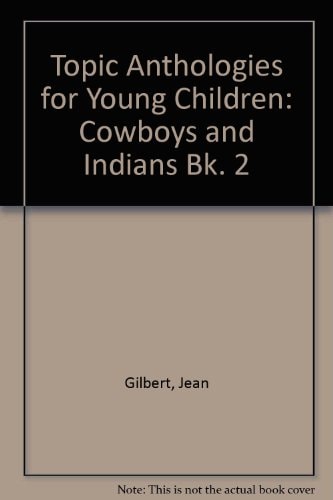 Topic Anthologies for Young Children: Teacher's Book 2: Cowboys and Indians