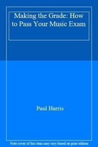 Making the Grade: How to Pass Your Music Exam